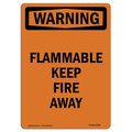 Signmission OSHA Warning Sign, 14" H, 10" W, Aluminum, Flammable Keep Fire Away, Portrait, 1014-V-13188 OS-WS-A-1014-V-13188